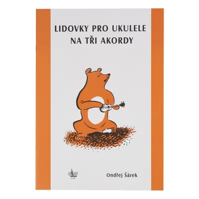 KN Lidovky pro ukulele na tři akordy - Ondřej Šárek