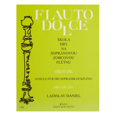 Ladislav Daniel Flauto Dolce - škola hry na sopránovou zobcovou flétnu