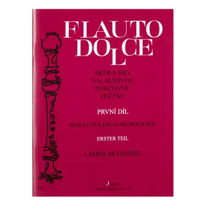 Ladislav Daniel Flauto Dolce - škola hry na altovou zobcovou flétnu 1.