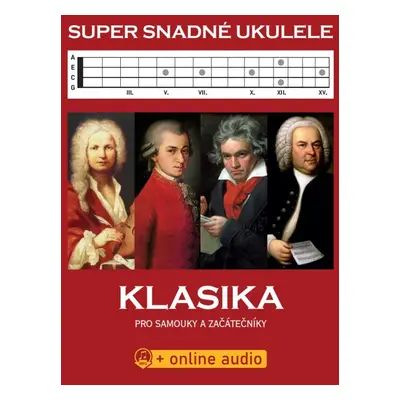 KN Super Snadné Ukulele: Klasika pro samouky a začátečníky (+online au