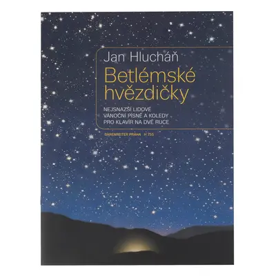 KN Hlucháň Jan: Betlémské hvězdičky - nejsnazší lidové vánoční písně a