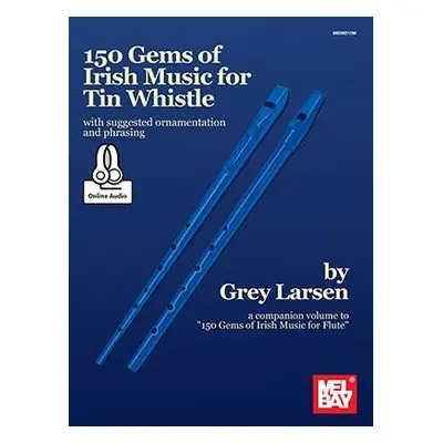 MS 150 Gems Of Irish Music For Tin Whistle