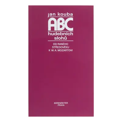 KN ABC hudebních slohů - Od raného středověku k W. A. Mozartovi