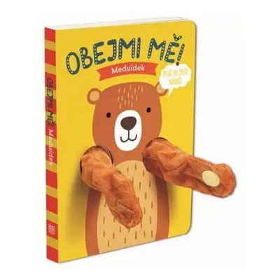 Maňásková knížka - Obejmi mě! MEDVÍDEK