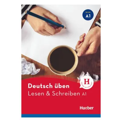 deutsch üben Lesen + Schreiben A1 NEU