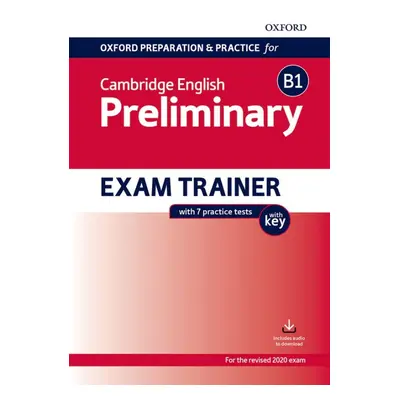 Oxford Preparation a Practice for Cambridge English B1 Preliminary (2020 Exam) Exam Trainer Stud