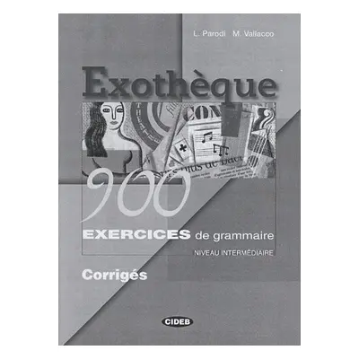 EXOTHEQUE 900 INTERMEDIAIRE EXERCICES DE GRAMMAIRE CORRIGES