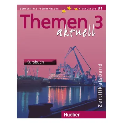 Themen aktuell 3 Zertifikatsband Kursbuch