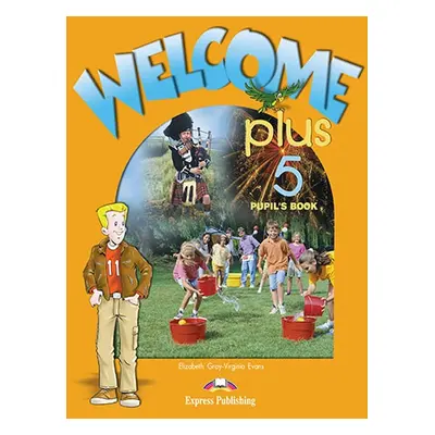 Welcome Plus 5 - Pupil´s Book