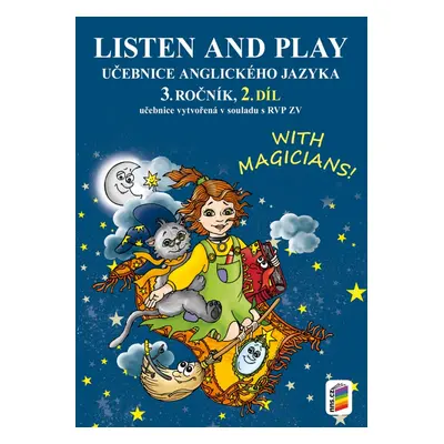 Listen and play with magicians! 3, 2. díl (učebnice) (3-81)