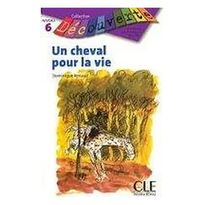 DECOUVERTE 6 UN CHEVAL POUR LA VIE