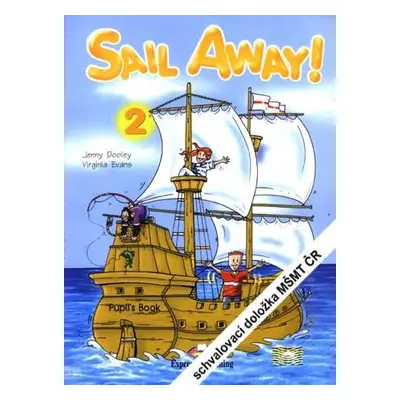 Sail Away! 2 Pupil´s Book (+Story Book+Pupil´s CD)