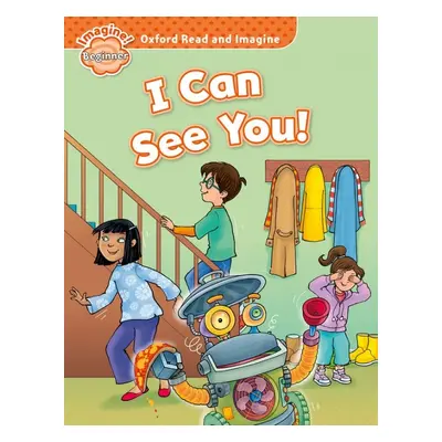 Oxford Read and Imagine Beginner I Can See You!