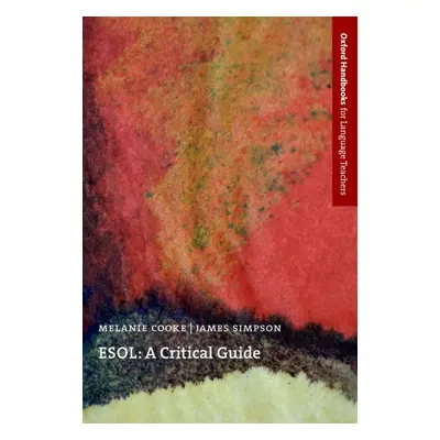 Oxford Handbooks for Language Teachers ESOL: A Critical Guide