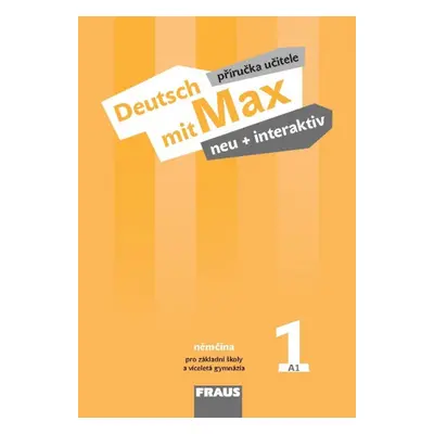 Deutsch mit Max neu + interaktiv 1 Příručka učitele