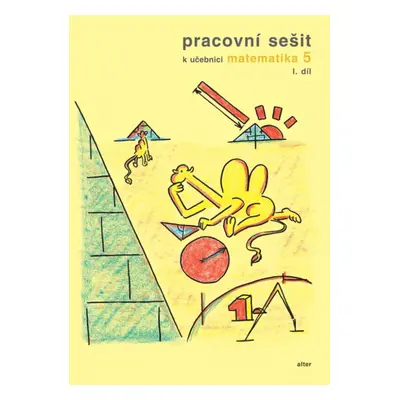 PRACOVNÍ SEŠIT k Matematice pro 5. r. - 1. díl (092864)