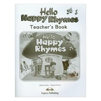 Hello Happy Rhymes - Teacher´s Book