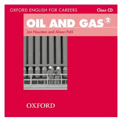 Oxford English for Careers Oil and Gas 2 Class Audio CD