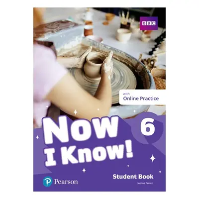 Now I Know! 6 Student Book with Online Practice Pack