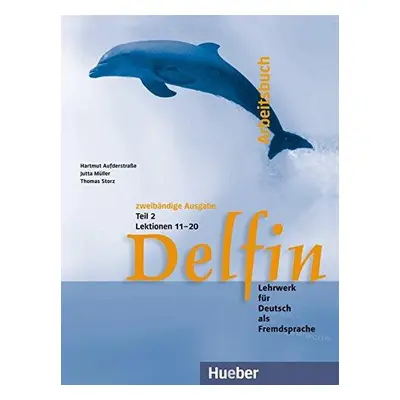 Delfin, zweibändige Ausgabe Arbeitsbuch Teil 2