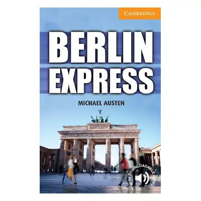 Cambridge English Readers 4 Berlin Express