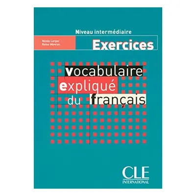 Vocabulaire expliqué niveau intermédiaire - exercices