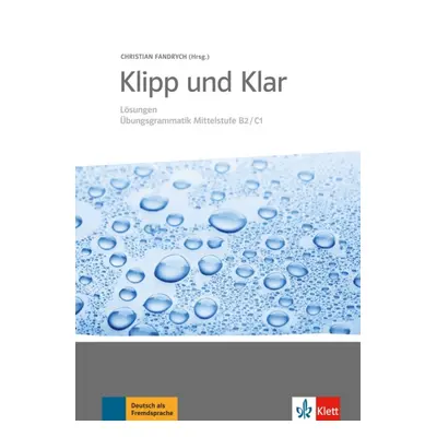 Klipp und Klar Mittlestufe neu (B2-C1) – Lösungen