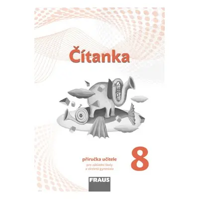 Čítanka 8 – nová generace Příručka pro učitele