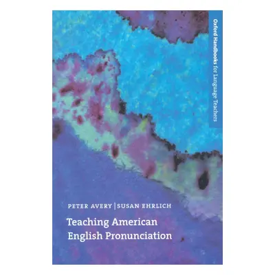 Oxford Handbooks for Language Teachers Teaching American English Pronunciation