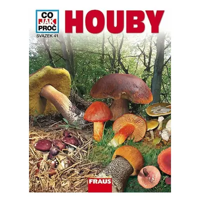 CO JAK PROČ 41 - Houby