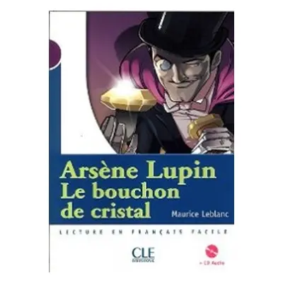 MISE EN SCENE 1 Arsene Lupin, Le bouchon de cristal + CD audio