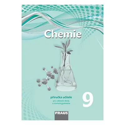 Chemie 9 – nová generace Příručka pro učitele