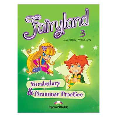 Fairyland 3 Vocabulary a Grammar Practice