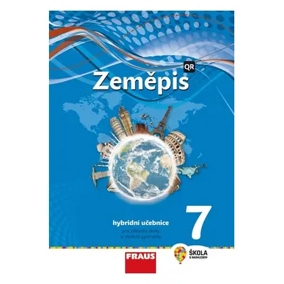 Zeměpis 7 - nová generace Hybridní učebnice