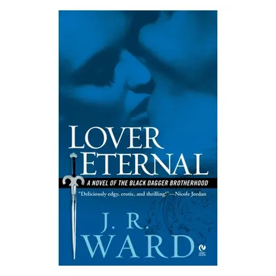 Lover Eternal : A Novel of the Black Dagger Brotherhood výprodej