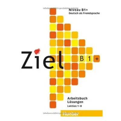 Ziel B1 plus Lösungen zum Arbeitsbuch