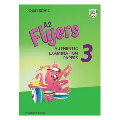 A2 Flyers 3 Authentic Examination Papers Student´s Book