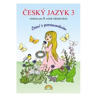 Český jazyk 3 – učebnice, Čtení s porozuměním - Lenka Andrýsková, Zita Janáčková (33-50)