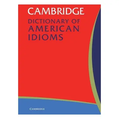 Cambridge Dictionary of American Idioms Paperback