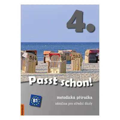 Passt schon! 4. Němčina pro SŠ - Metodická příručka + 3 CD