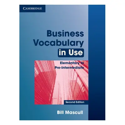 Business Vocabulary in Use Elementary to Pre-Intermediate (2nd Edition) with Answers