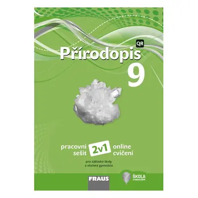 Přírodopis 9 pro ZŠ a VG (nová generace) Hybridní pracovní sešit