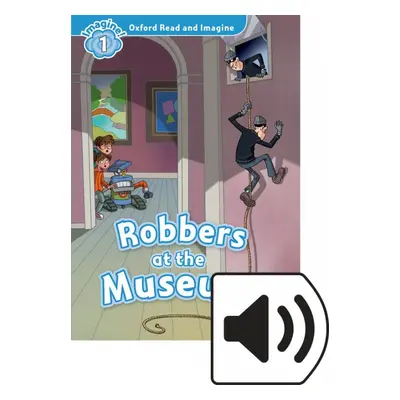 Oxford Read and Imagine 1 Robbers at the Museum Audio MP3 Pack