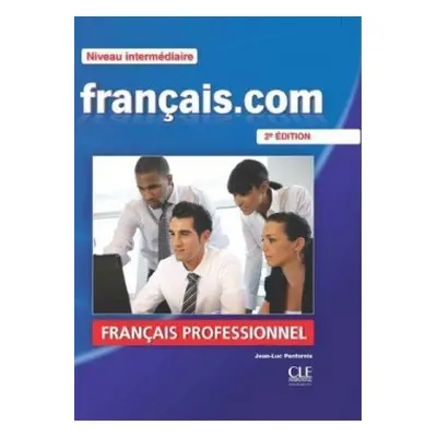 Francais.com Intermédiaire 2e édition - Livre de l´éleve