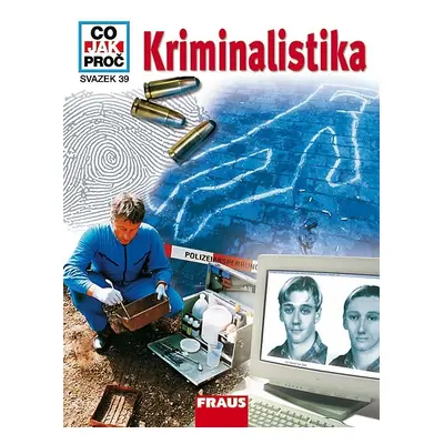 CO JAK PROČ 39 - Kriminalistika