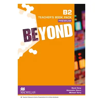 Beyond B2 Teacher´s Book Premium with Class Audio CDs and Webcode for Teacher´s Resource Centre