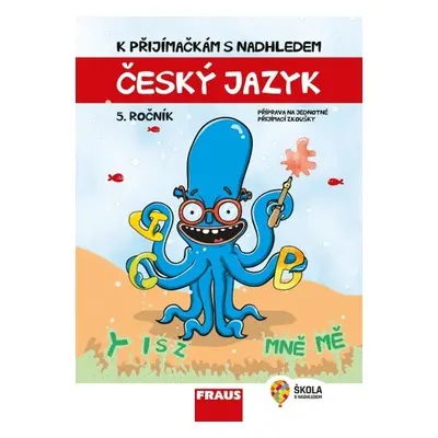 K přijímačkám s nadhledem, český jazyk a literatura 5 2v1