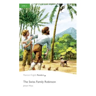 Pearson English Readers 3 The Swiss Family Robinson