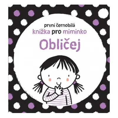 Obličej - První černobílá knížka pro miminko