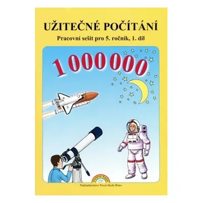 Užitečné počítání 1. díl – pracovní sešit k učebnici Matematika 5 - Zdena Rosecká (5-07)